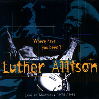 Luther Allison - Live In Montreux 1976-1994