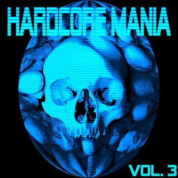 Various Artists - Hardcore Mania, Vol. 3