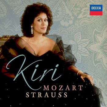 Kiri Te Kanawa - Kiri te Kanawa sings Mozart & Strauss