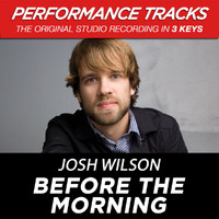 Josh Wilson - Before The Morning (EP / Performance Tracks)