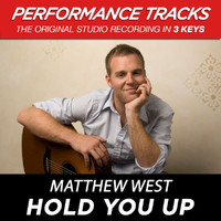 Matthew West - Hold You Up (Performance Tracks) - EP
