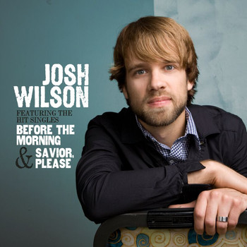 Josh Wilson - Josh Wilson