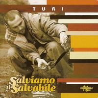 Turi - Salviamo il salvabile (CD album [Explicit])