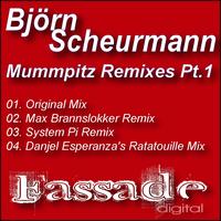 Bjoern Scheurmann - Mummpitz (The Remixes, Pt. 1)
