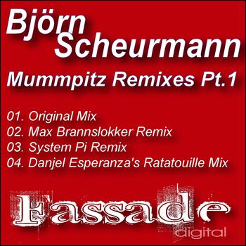 Bjoern Scheurmann - Mummpitz (The Remixes, Pt. 1)