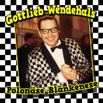 Gottlieb Wendehals - Polonäse Blankenese