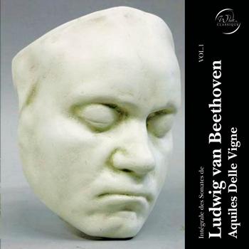 Aquiles Delle Vigne - Ludwig Van Beethoven: Intégrale des Sonates, vol. 1