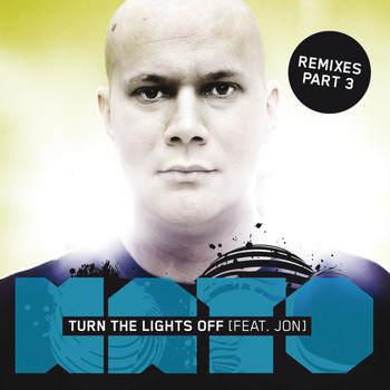 Kato feat. Jon - Turn The Lights Off (Remixes Part 3)