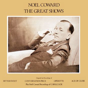 Noel Coward - The Great Shows