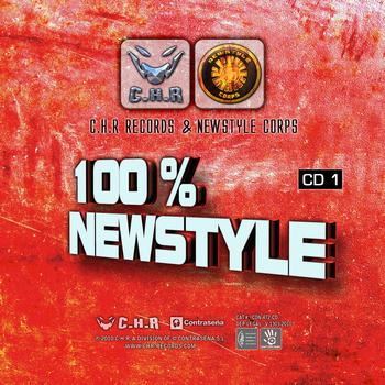 Various Artists - 100% Newstyle - C.H.R Records & Newstyle Corps