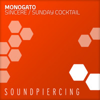 Monogato - Sincere / Sunday Cocktail