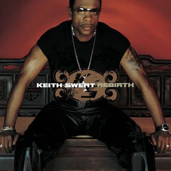 Keith Sweat - Rebirth (Explicit)