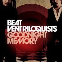 Beat Ventriloquists - Goodnight Memory