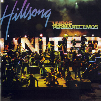 Hillsong United - Unidos Permanecemos (Live)