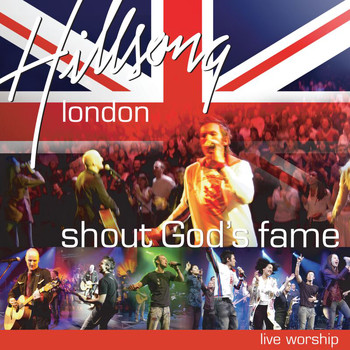 Hillsong London - Shout God's Fame (Live)