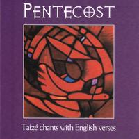Ecumenical Choir - Pentecost (Taizé Chants With English Verses)