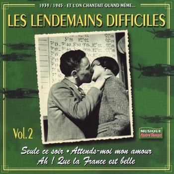 Various Artists - 1939-1945 Et l'on chantait quand même, Vol. 2 : Les lendemains difficiles