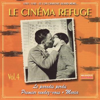Various Artists - 1939-1940 Et l'on chantait quand même, Vol. 4 : Le cinéma refuge