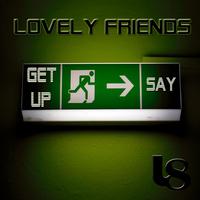 Lovely Friends - Get Up / Say - EP