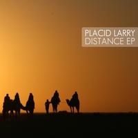 Placid Larry - Distance EP