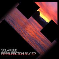 Solarized - Ressurection Bay EP