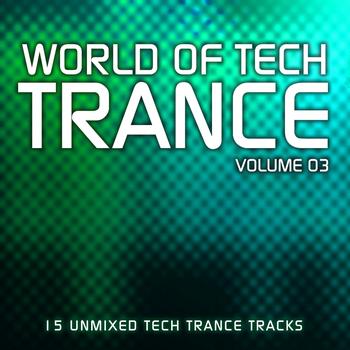 Various Artists - World Of Tech Trance Volume 03