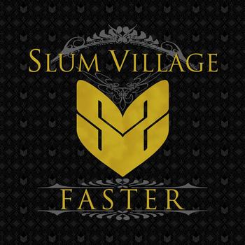Slum Village - Faster 
