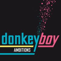 Donkeyboy - Ambitions