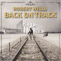 Robert Wells - Back On Track