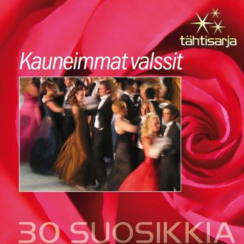 Various Artists - Tähtisarja - 30 Suosikkia / Kauneimmat valssit