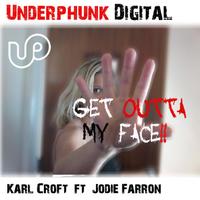Karl Croft - Get Outta My Face