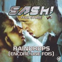 Sash! feat. Stunt - Raindrops (Encore Une Fois Part II)