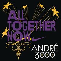 André 3000 - All Together Now