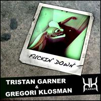 Tristan Garner, Gregori Klosman - Fuckin Down (Antoine Clamaran Remix)