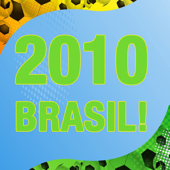 Various Artists - 2010 Brasil!