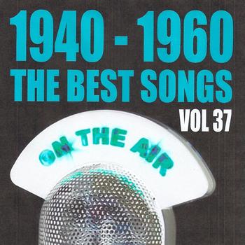 Various Artists - 1940 - 1960 The Best Songs, Vol. 37