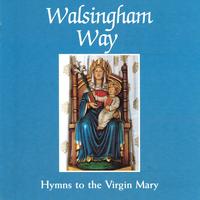 Choir of SS Peter, Paul Wantage from Oxon, England - Walsingham Way (Hymns to the Virgin Mary [Explicit])