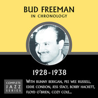 Bud Freeman - Complete Jazz Series 1928 - 1938