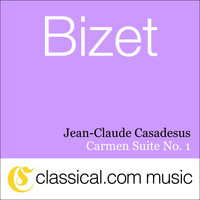 Jean-Claude Casadesus - Georges Bizet, Carmen Suite No. 1