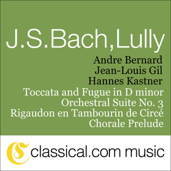 Hannes Kastner, Andre Bernard, Jean-Louis Gil - Johann Sebastian Bach, Toccata And Fugue In D Minor, BWV 565