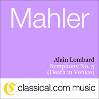 Alain Lombard - Gustav Mahler, Symphony No. 5 In C Sharp Minor (Death In Venice)