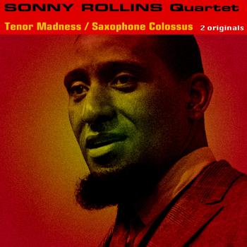 Sonny Rollins Quartet - Tenor Madness / Saxophone Colossus