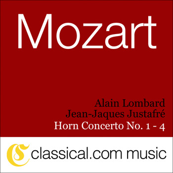 Alain Lombard - Wolfgang Amadeus Mozart, Horn Concerto No. 1 In D, K. 412