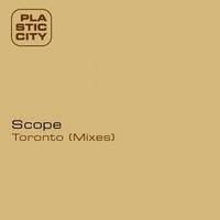 Scope (Ric McClelland) - Toronto (Mixes)