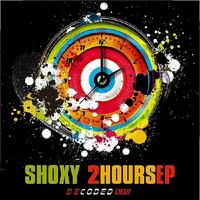 Shoxy - 2 Hours EP