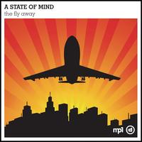 A State Of Mind - The Fly Away