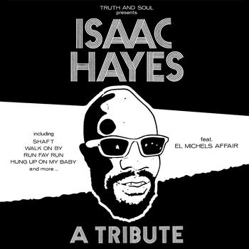 El Michels Affair - Truth & Soul presents A Tribute to Isaac Hayes