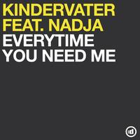 Kindervater Feat. Nadja - Everytime You Need Me