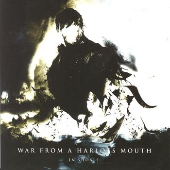 War From A Harlots Mouth - In Shoals