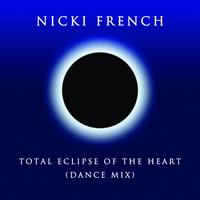 Nicki French - Total Eclipse of the Heart (Dance Mix) - Single